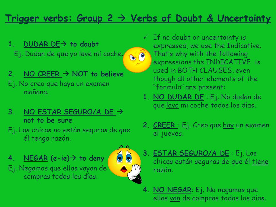 Trigger verbs: Group 2  Verbs of Doubt & Uncertainty