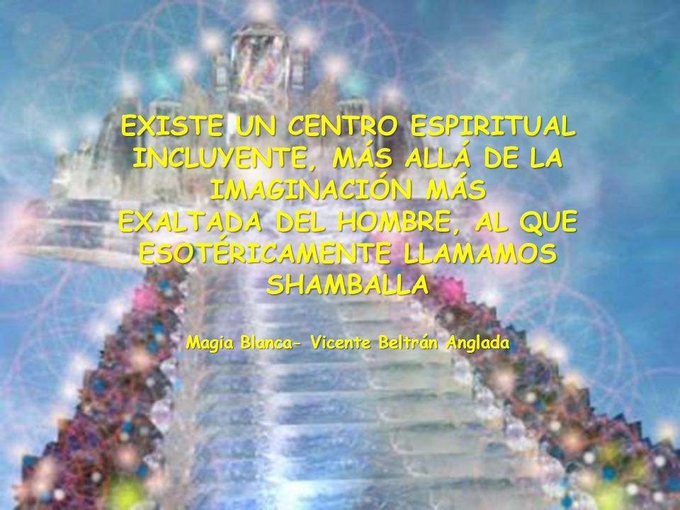 EXISTE UN CENTRO ESPIRITUAL INCLUYENTE, MÁS ALLÁ DE LA IMAGINACIÓN MÁS