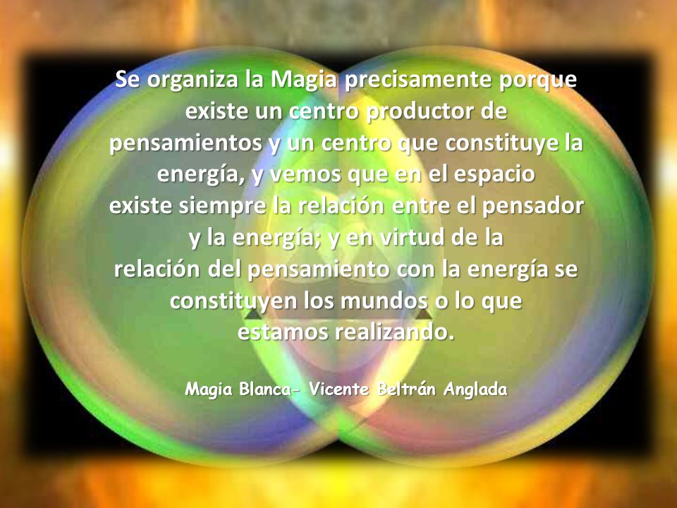 Se organiza la Magia precisamente porque existe un centro productor de