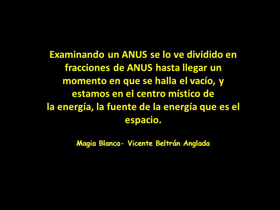 la energía, la fuente de la energía que es el espacio.