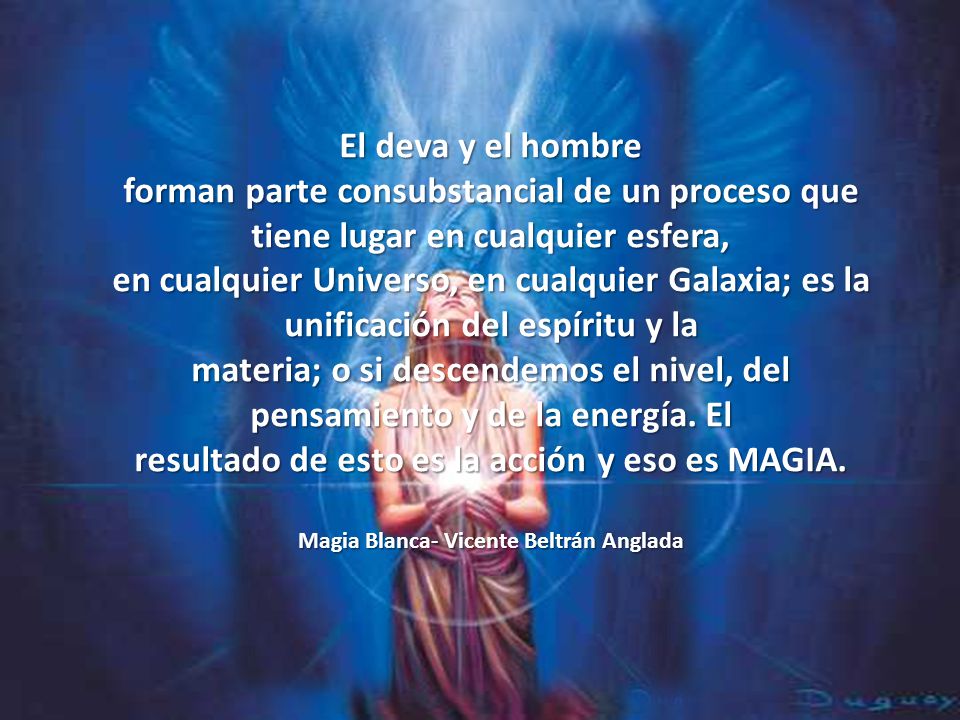 resultado de esto es la acción y eso es MAGIA.