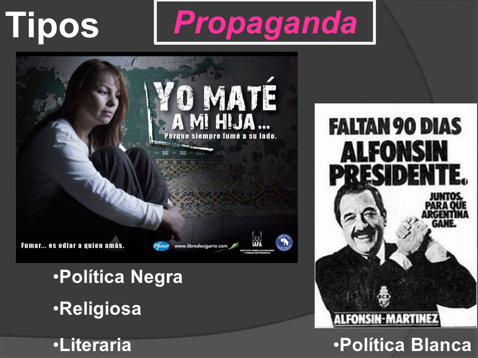 Tipos Propaganda Política Negra Religiosa Literaria Política Blanca