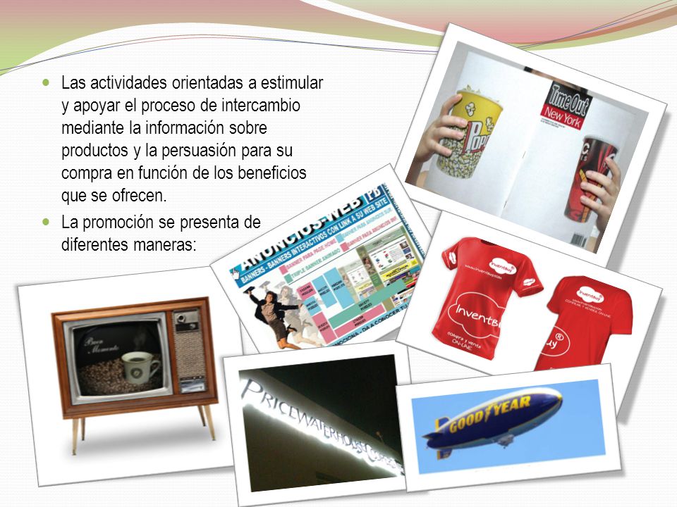 Las actividades orientadas a estimular y apoyar el proceso de intercambio mediante la información sobre productos y la persuasión para su compra en función de los beneficios que se ofrecen.