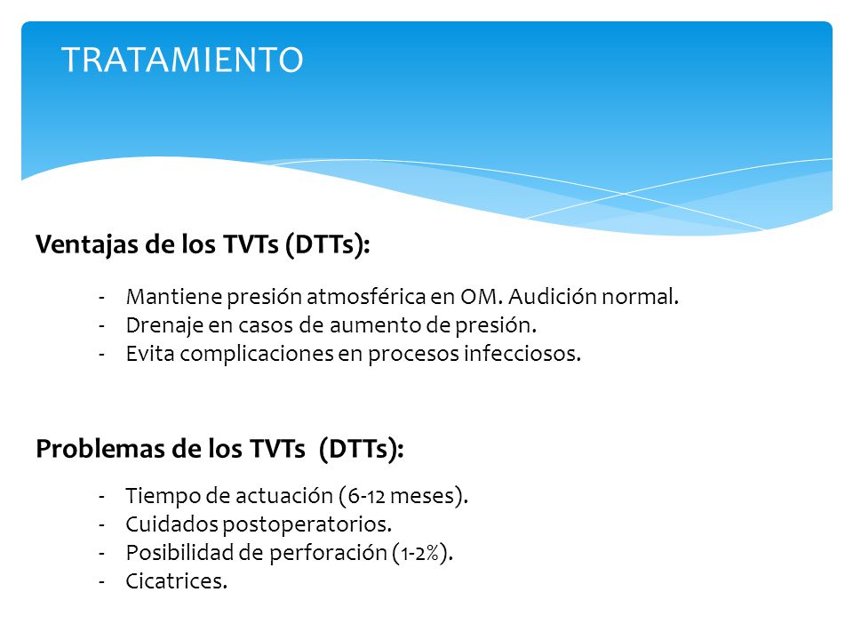 TRATAMIENTO Ventajas de los TVTs (DTTs): Problemas de los TVTs (DTTs):