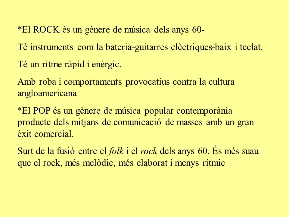 *El ROCK és un gènere de música dels anys 60-