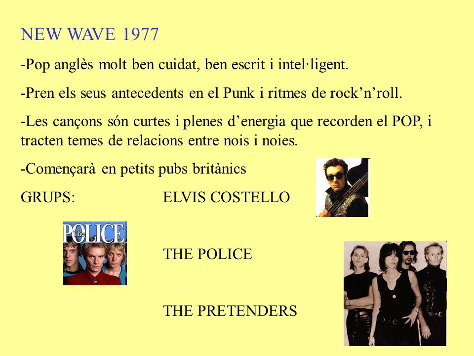 NEW WAVE Pop anglès molt ben cuidat, ben escrit i intel·ligent.