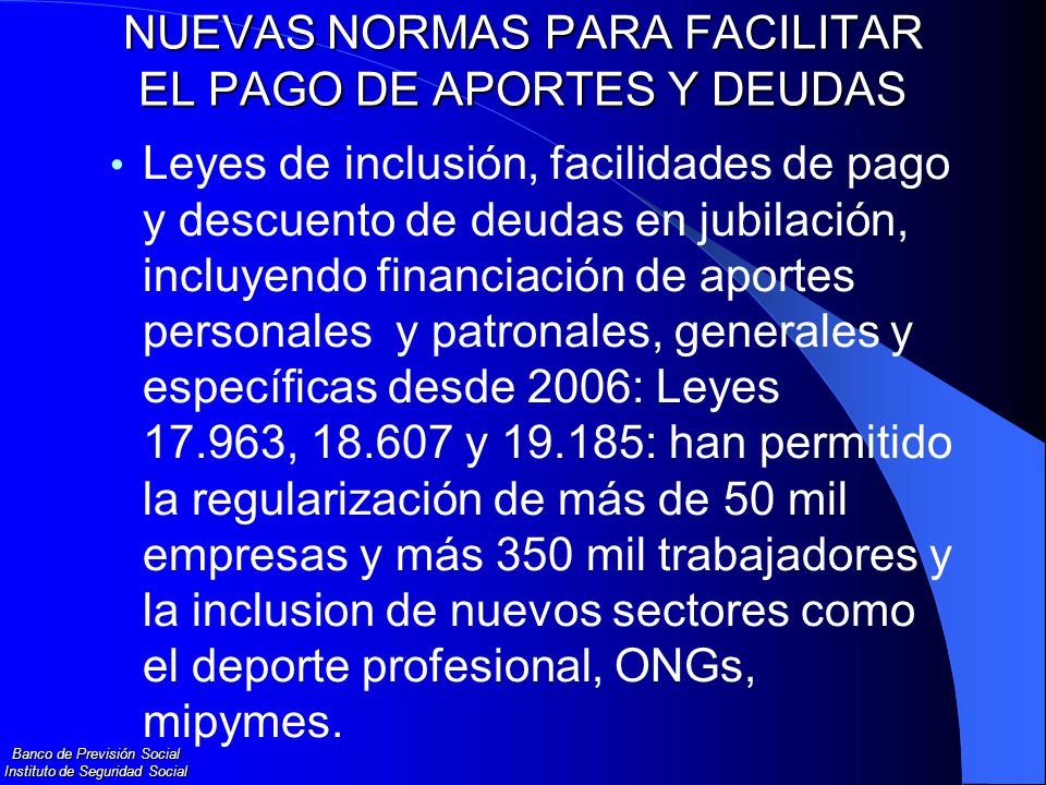 NUEVAS NORMAS PARA FACILITAR EL PAGO DE APORTES Y DEUDAS