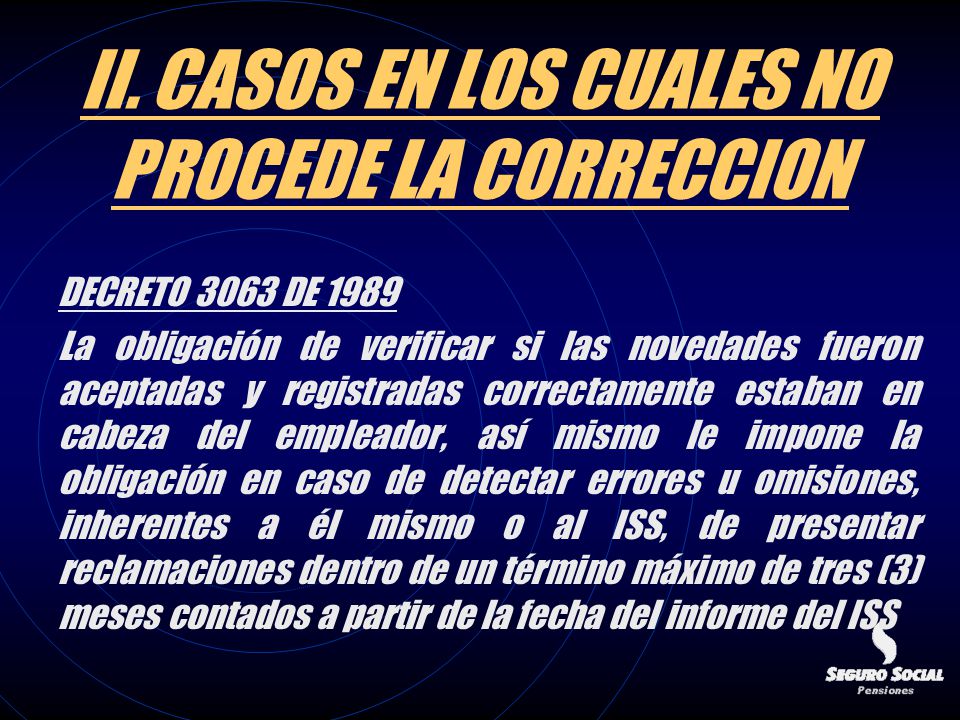 II. CASOS EN LOS CUALES NO PROCEDE LA CORRECCION