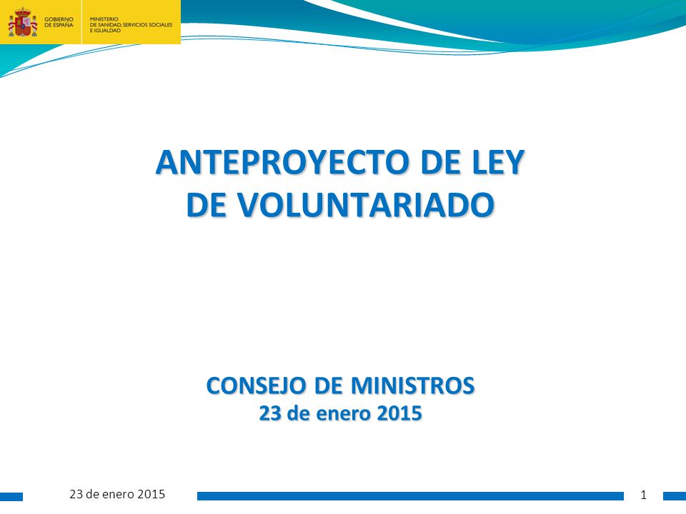 ANTEPROYECTO DE LEY DE VOLUNTARIADO CONSEJO DE MINISTROS 23 de enero 2015