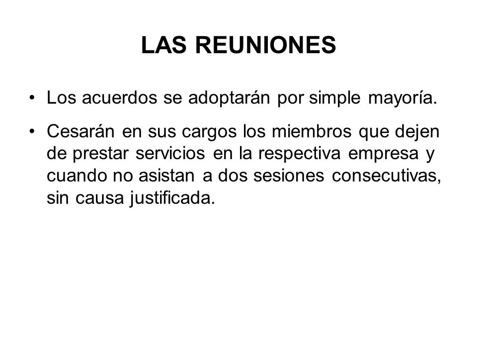 LAS REUNIONES Los acuerdos se adoptarán por simple mayoría.
