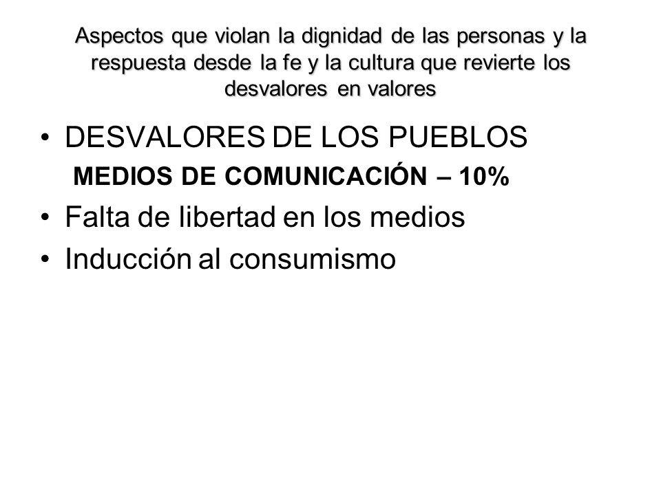 DESVALORES DE LOS PUEBLOS Falta de libertad en los medios