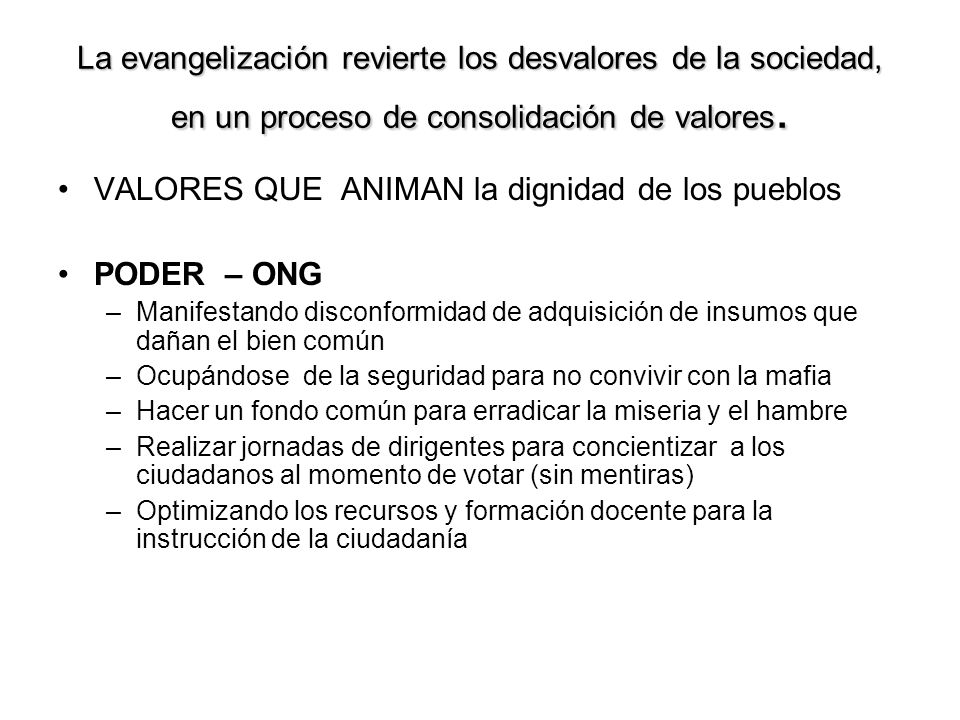 VALORES QUE ANIMAN la dignidad de los pueblos PODER – ONG