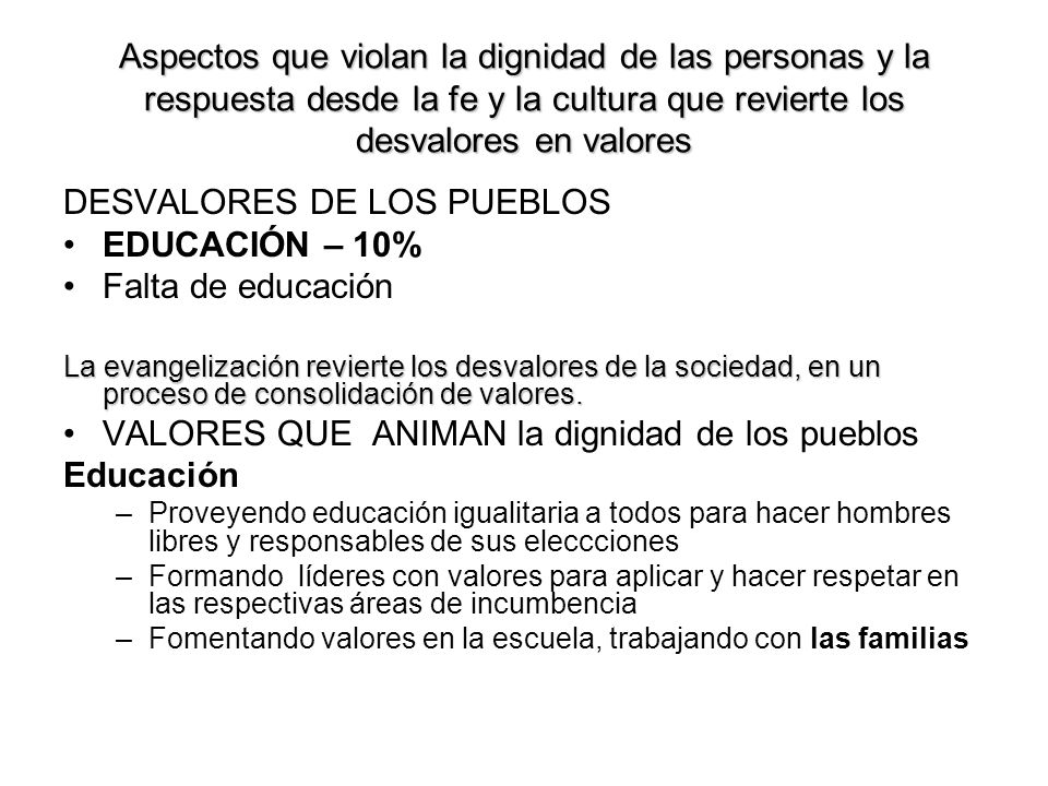 DESVALORES DE LOS PUEBLOS EDUCACIÓN – 10% Falta de educación