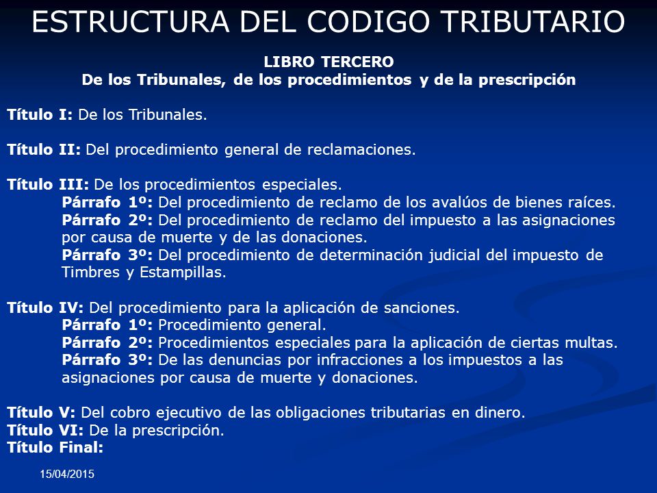 De los Tribunales, de los procedimientos y de la prescripción