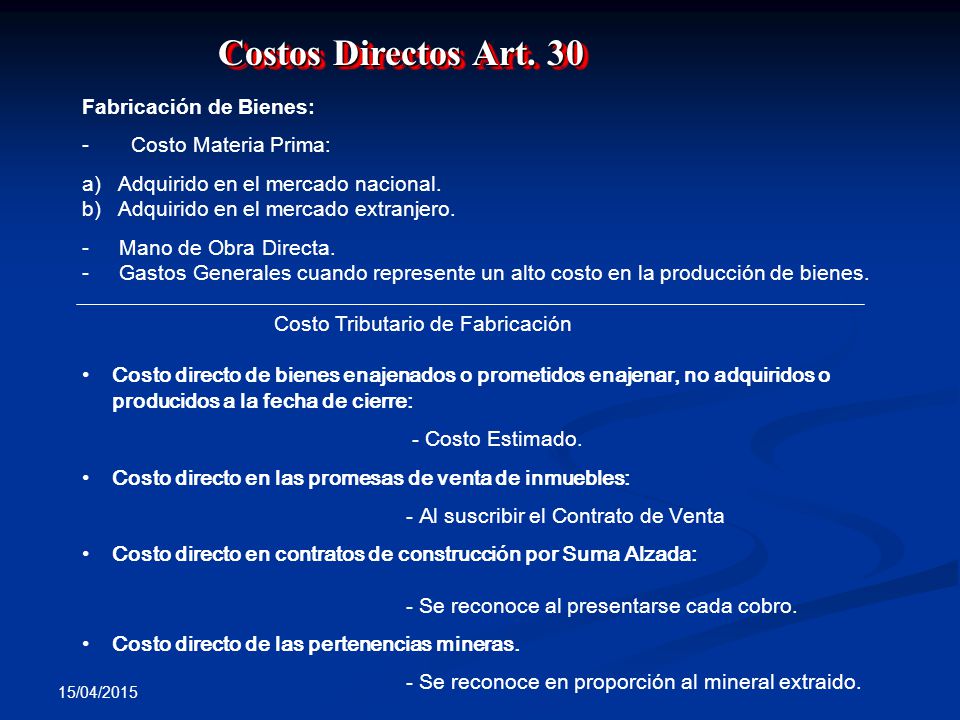 Costos Directos Art. 30 Fabricación de Bienes: - Costo Materia Prima: