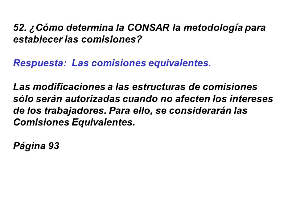 52. ¿Cómo determina la CONSAR la metodología para establecer las comisiones