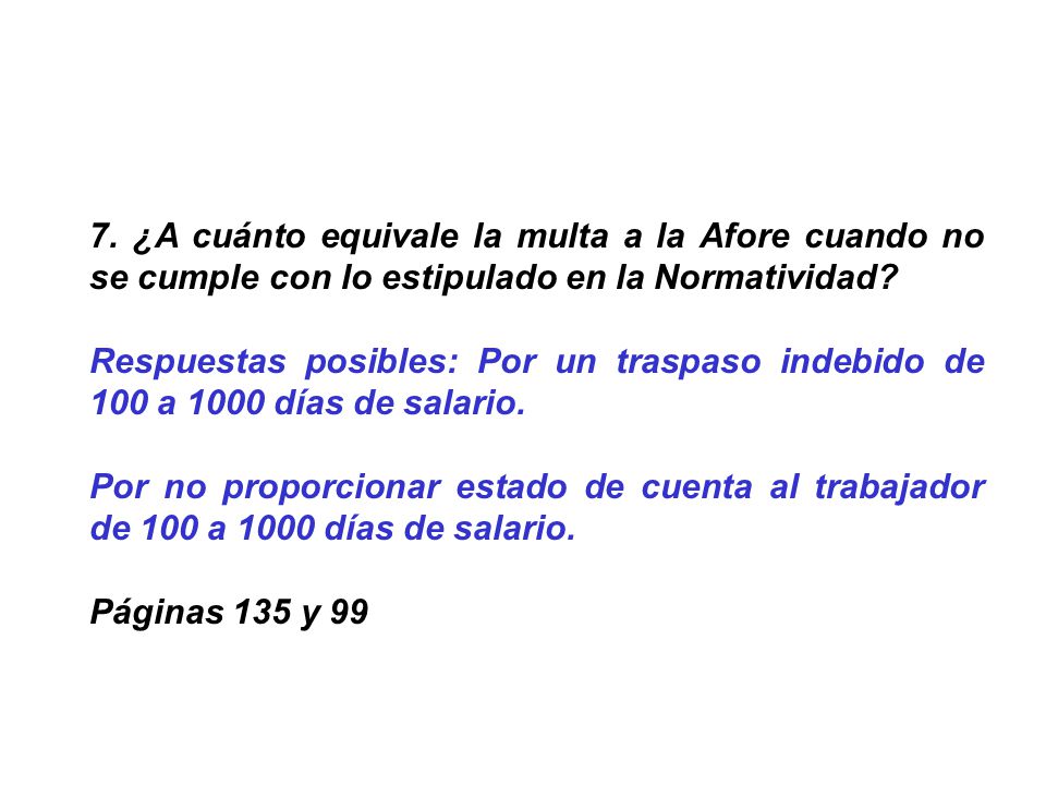 7. ¿A cuánto equivale la multa a la Afore cuando no se cumple con lo estipulado en la Normatividad
