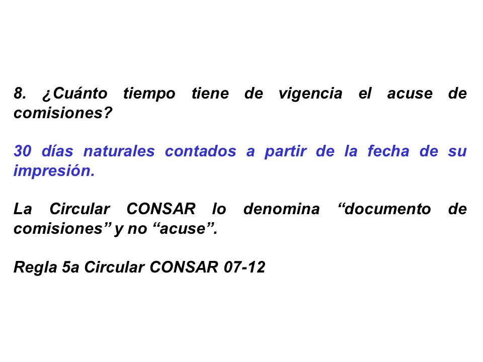 8. ¿Cuánto tiempo tiene de vigencia el acuse de comisiones