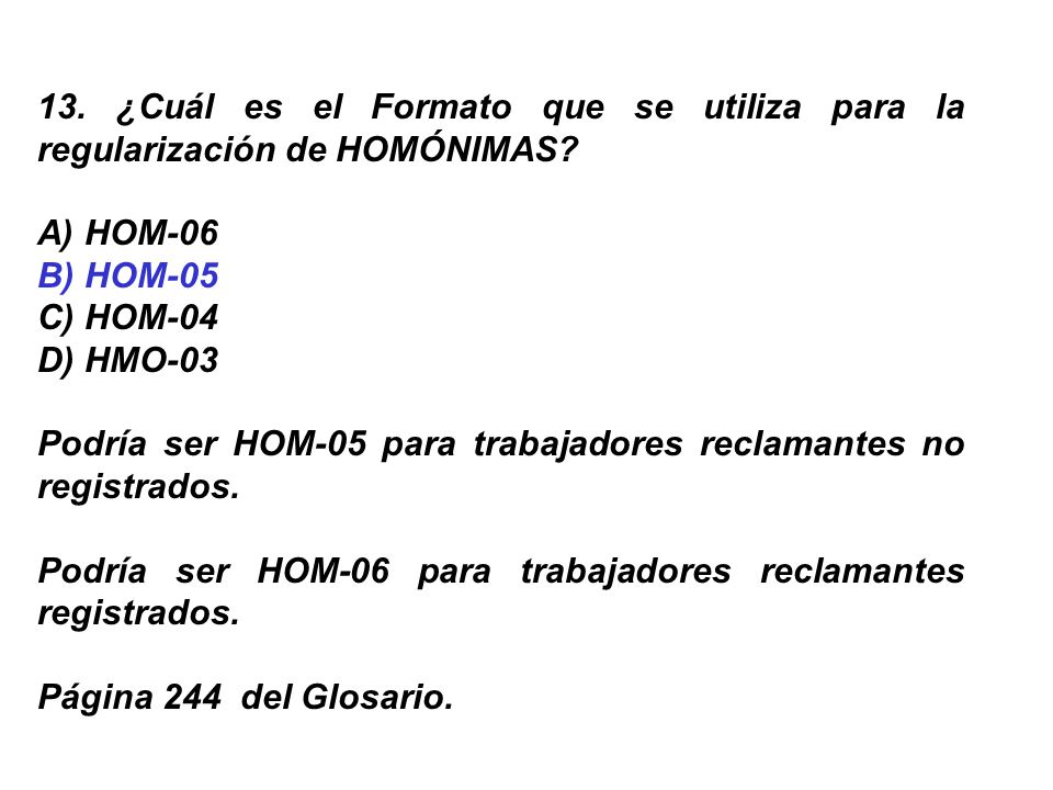 13. ¿Cuál es el Formato que se utiliza para la regularización de HOMÓNIMAS