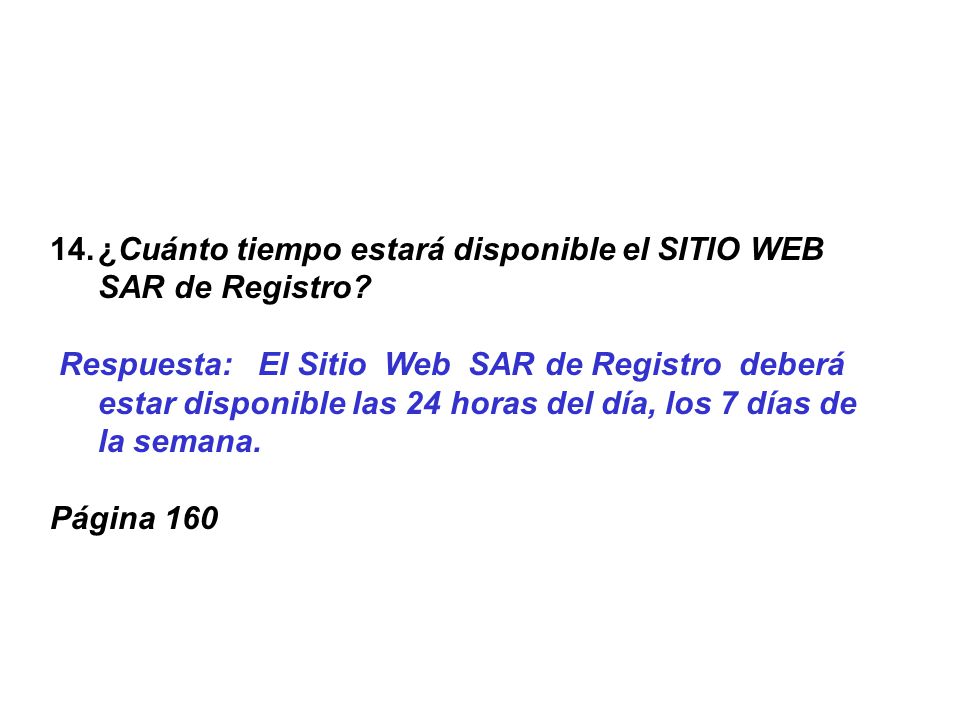 ¿Cuánto tiempo estará disponible el SITIO WEB SAR de Registro