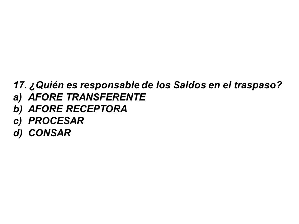 17. ¿Quién es responsable de los Saldos en el traspaso