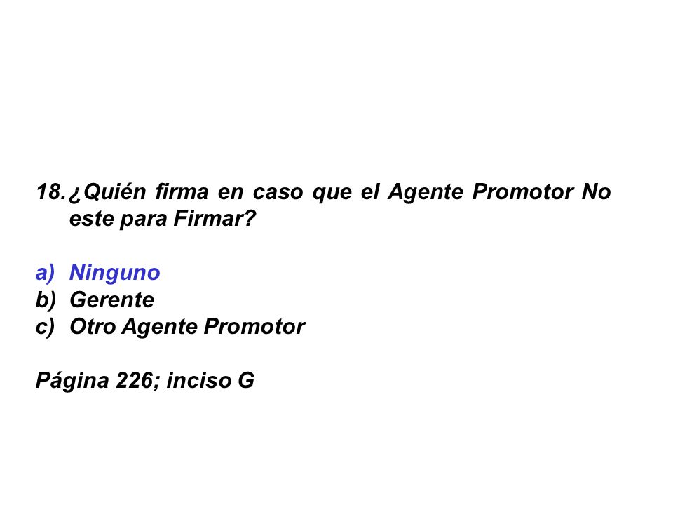 ¿Quién firma en caso que el Agente Promotor No este para Firmar