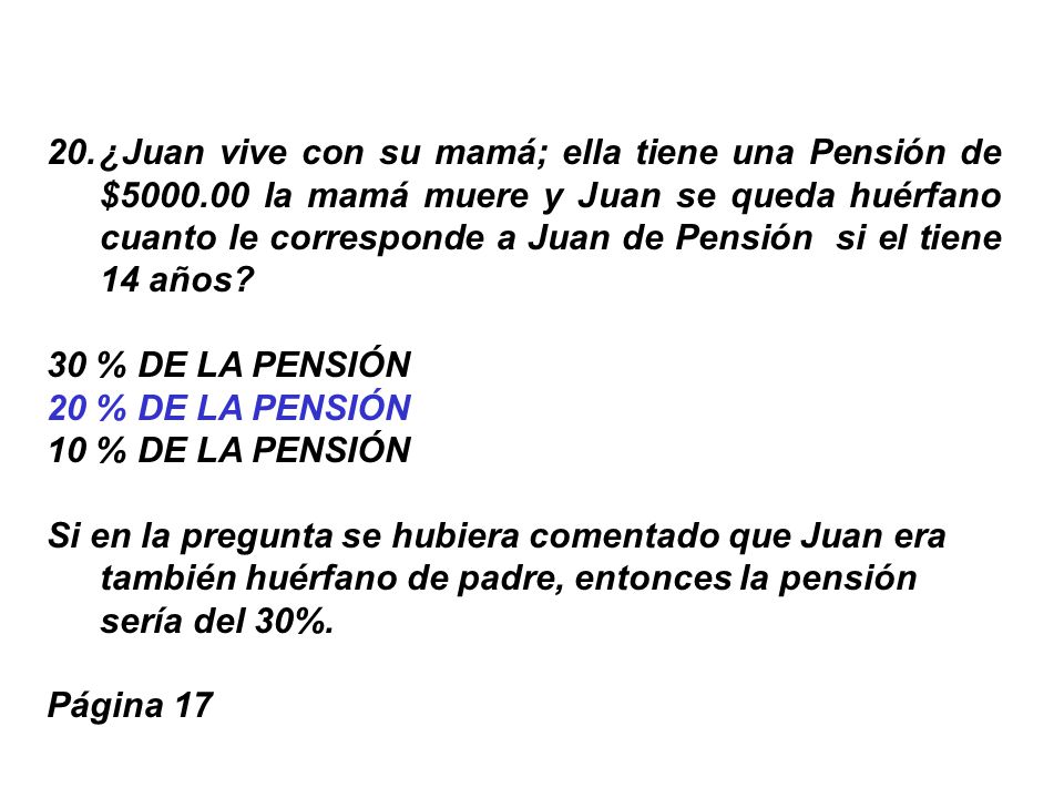 ¿Juan vive con su mamá; ella tiene una Pensión de $5000