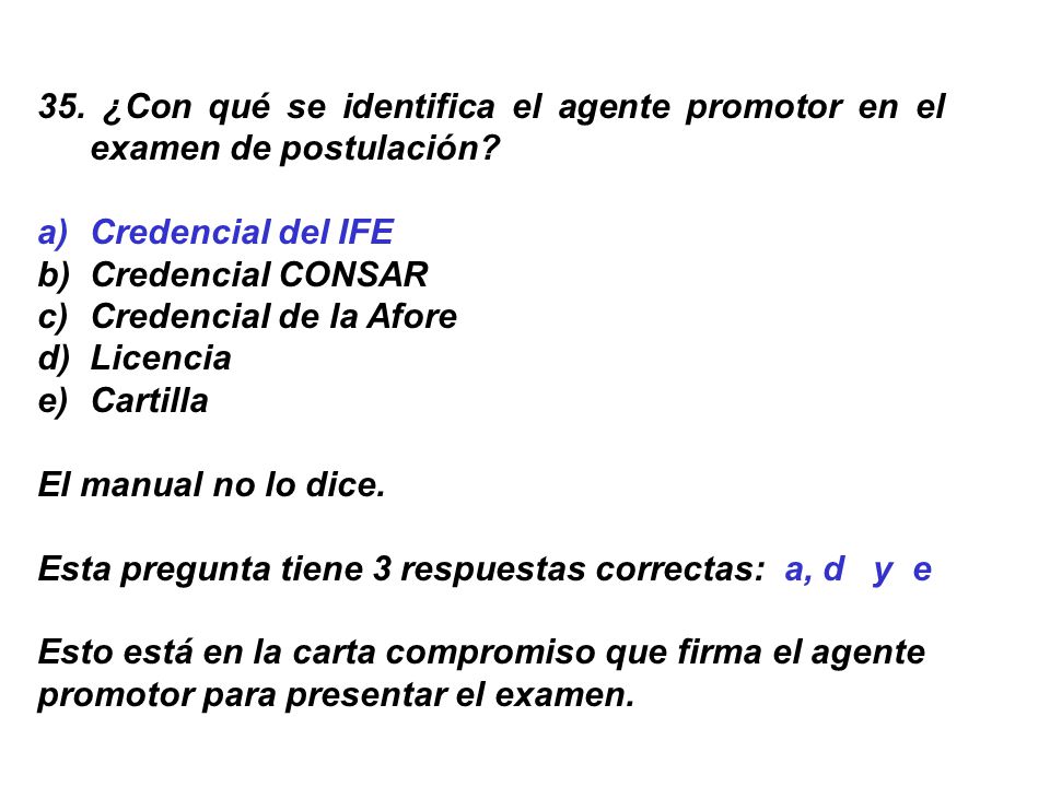 35. ¿Con qué se identifica el agente promotor en el examen de postulación