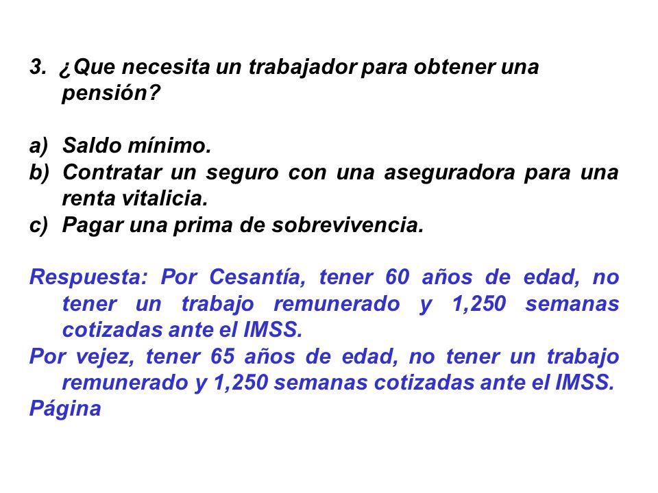 3. ¿Que necesita un trabajador para obtener una pensión