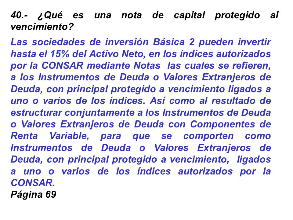 40.- ¿Qué es una nota de capital protegido al vencimiento