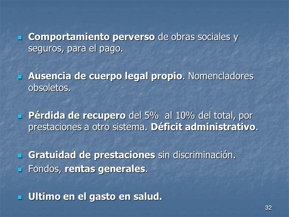Comportamiento perverso de obras sociales y seguros, para el pago.