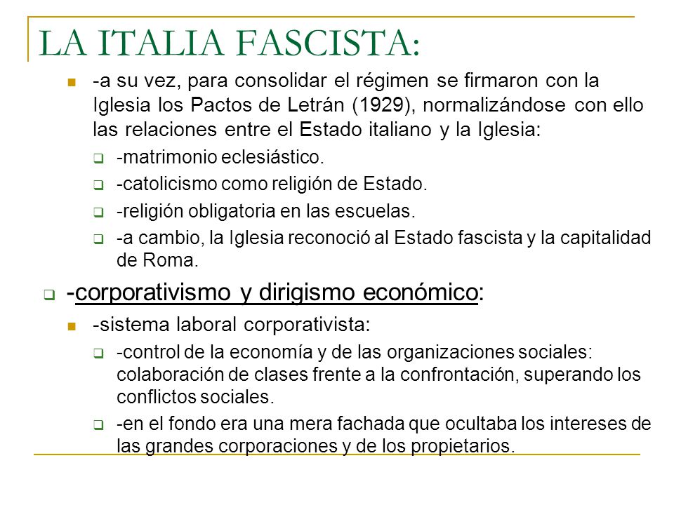 LA ITALIA FASCISTA: -corporativismo y dirigismo económico: