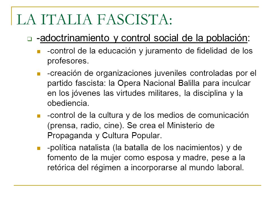 LA ITALIA FASCISTA: -adoctrinamiento y control social de la población:
