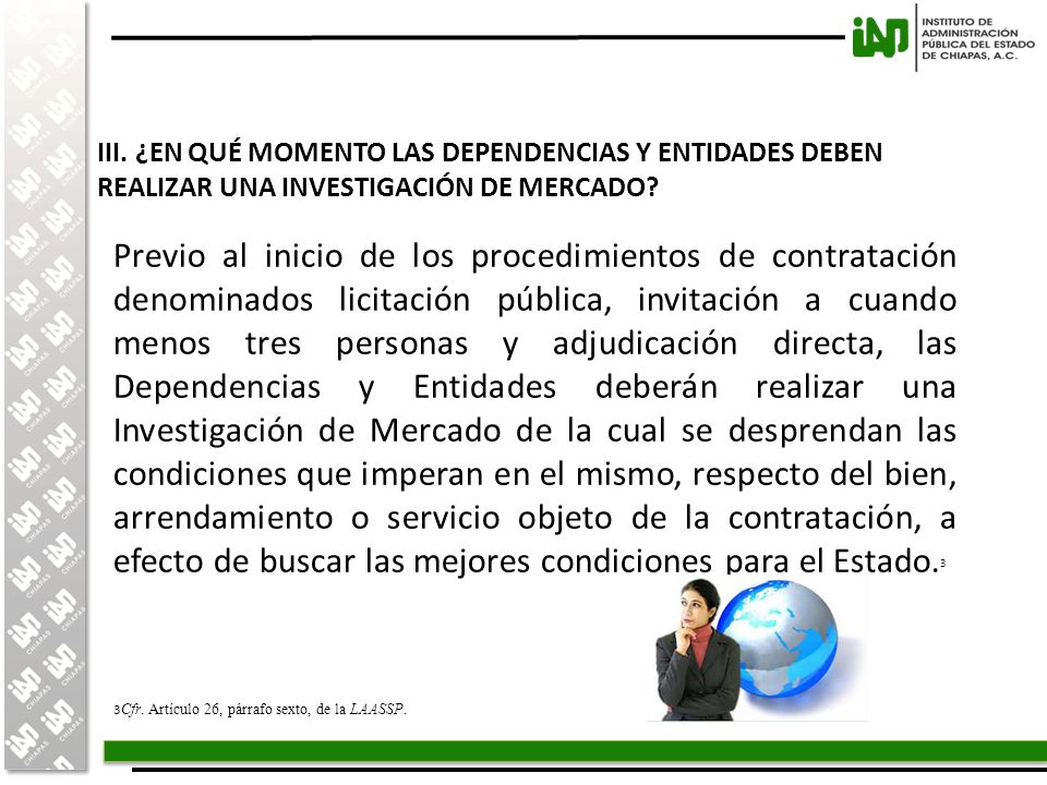 III. ¿EN QUÉ MOMENTO LAS DEPENDENCIAS Y ENTIDADES DEBEN REALIZAR UNA INVESTIGACIÓN DE MERCADO