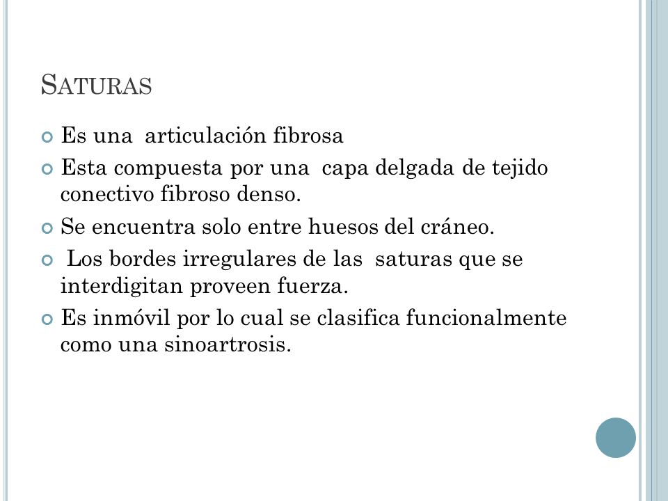 Saturas Es una articulación fibrosa