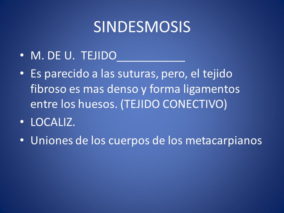 SINDESMOSIS M. DE U. TEJIDO___________