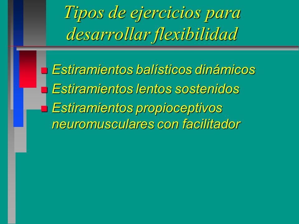 Tipos de ejercicios para desarrollar flexibilidad