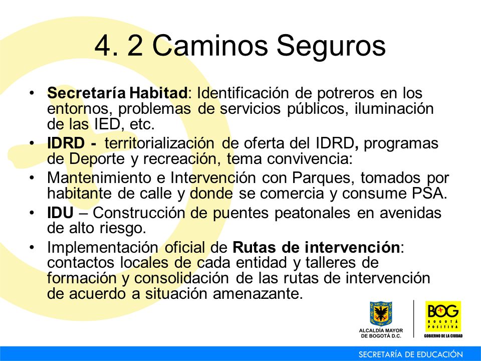 4. 2 Caminos Seguros Secretaría Habitad: Identificación de potreros en los entornos, problemas de servicios públicos, iluminación de las IED, etc.
