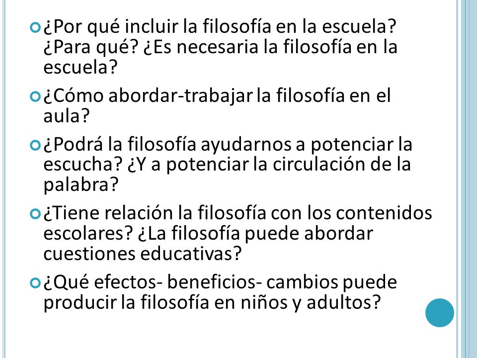 ¿Por qué incluir la filosofía en la escuela. ¿Para qué
