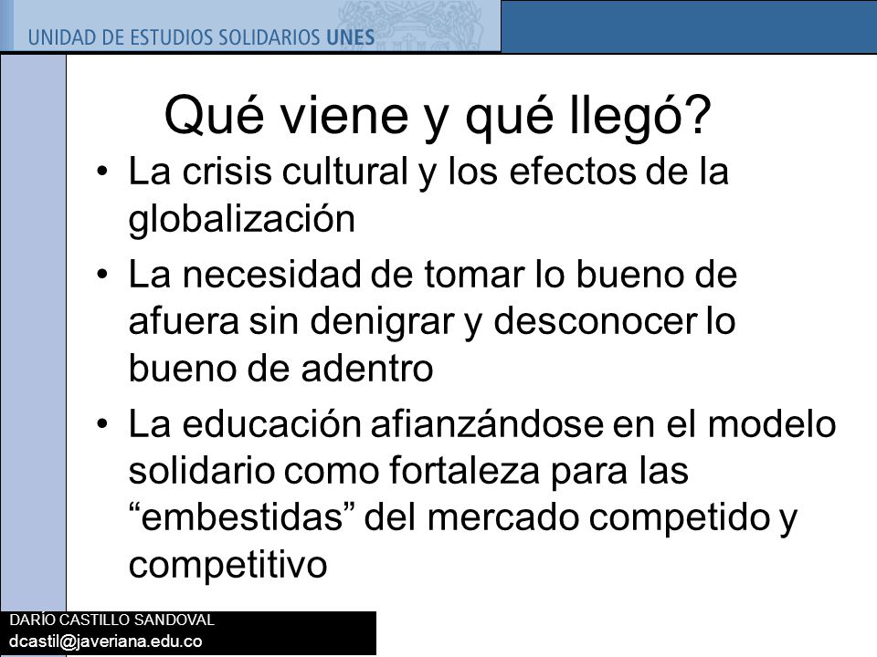 Qué viene y qué llegó La crisis cultural y los efectos de la globalización.