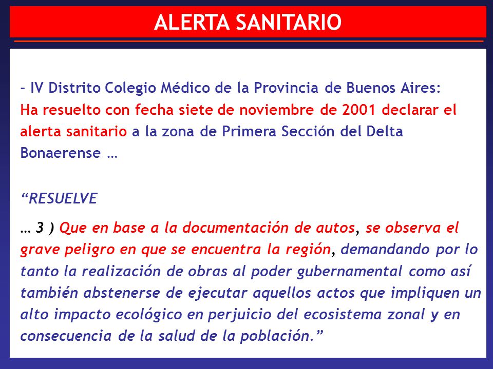 ALERTA SANITARIO - IV Distrito Colegio Médico de la Provincia de Buenos Aires: Ha resuelto con fecha siete de noviembre de 2001 declarar el.