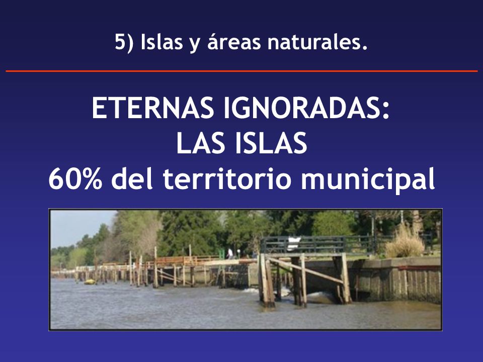 5) Islas y áreas naturales. 60% del territorio municipal