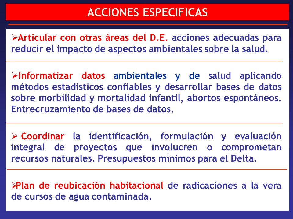 ACCIONES ESPECIFICAS Articular con otras áreas del D.E. acciones adecuadas para reducir el impacto de aspectos ambientales sobre la salud.