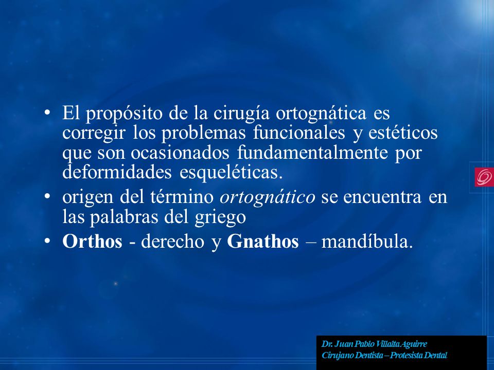 origen del término ortognático se encuentra en las palabras del griego