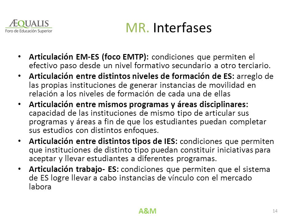MR. Interfases Articulación EM-ES (foco EMTP): condiciones que permiten el efectivo paso desde un nivel formativo secundario a otro terciario.