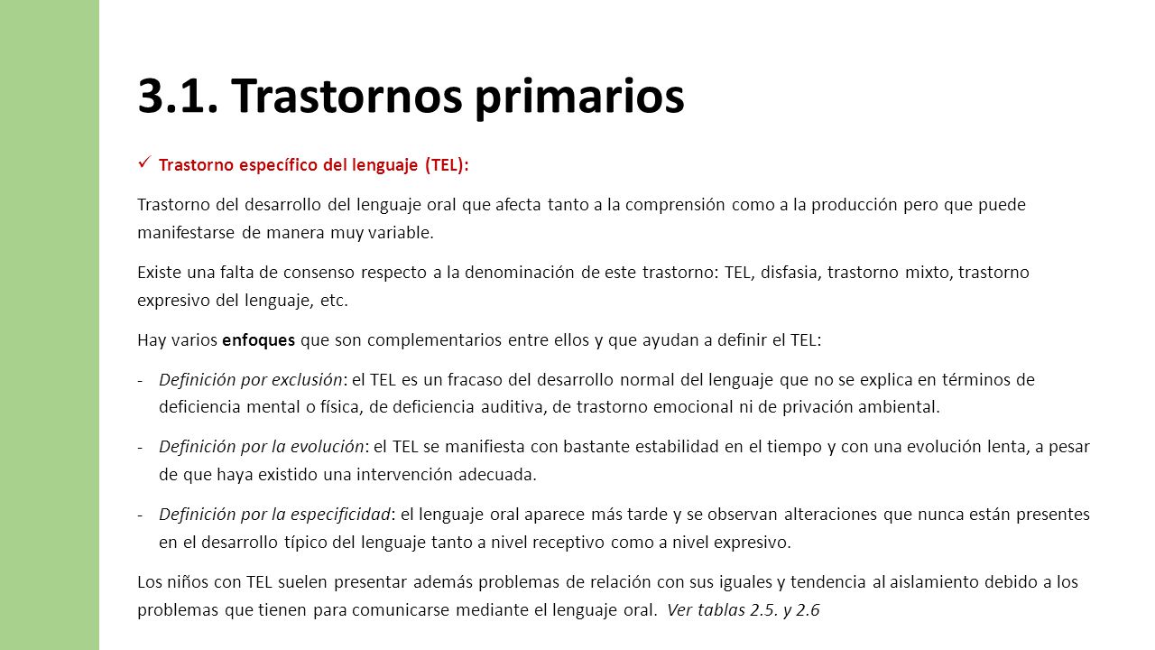3.1. Trastornos primarios Trastorno específico del lenguaje (TEL):