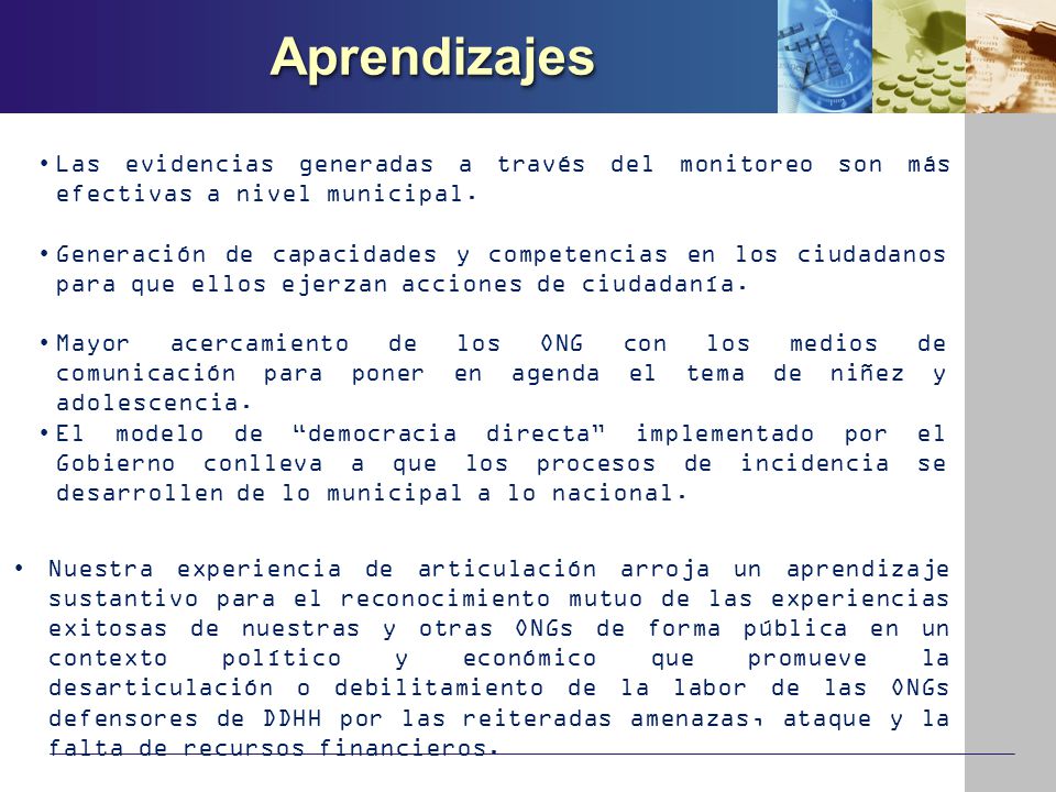 Aprendizajes Las evidencias generadas a través del monitoreo son más efectivas a nivel municipal.