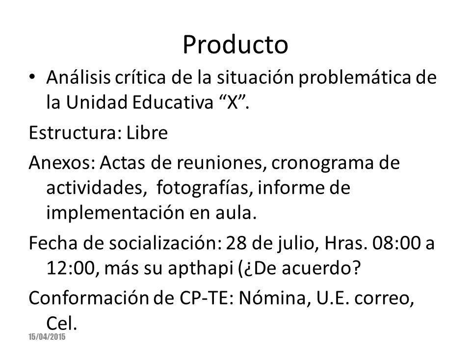 Producto Análisis crítica de la situación problemática de la Unidad Educativa X . Estructura: Libre.