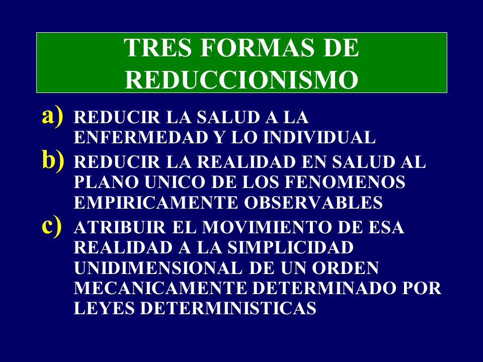 TRES FORMAS DE REDUCCIONISMO