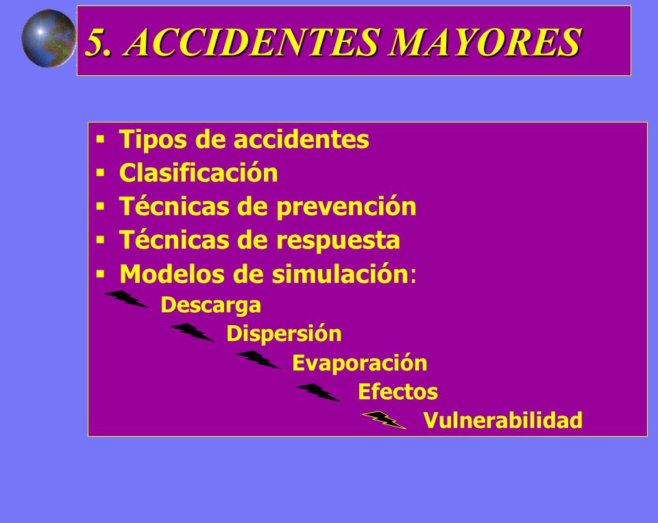 5. ACCIDENTES MAYORES Tipos de accidentes Clasificación
